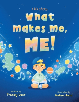 Eli's Story What Makes Me, Me! By Tracey Lear Cover Image