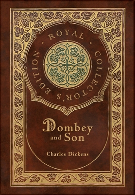 Dombey and Son (Royal Collector's Edition) (Case Laminate Hardcover with Jacket) By Charles Dickens Cover Image