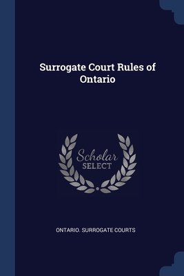 Surrogate Court Rules of Ontario Cover Image