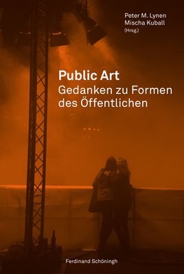 Public Art: Gedanken Zu Formen Des Öffentlichen Cover Image