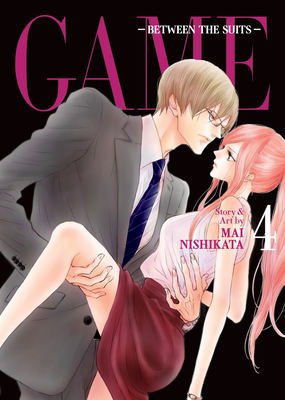 GAME: Between the Suits Vol. 4 By Mai Nishikata Cover Image