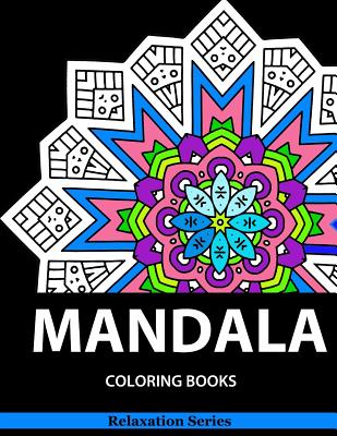 Download Mandala Coloring Book Relaxation Series Vol 3 Coloring Books For Adults Coloring Books For Adults Relaxation Meditation Coloring Book Fo Paperback Community Bookstore