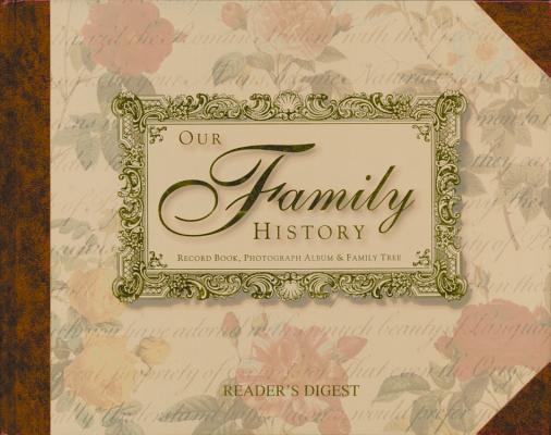Our Family History: Record Book, Photograph Album & Family Tree