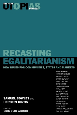 Recasting Egalitarianism: New Rules for Communities, States and Markets (The Real Utopias Project) Cover Image