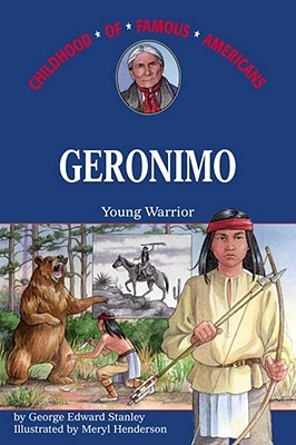 Geronimo: Geronimo (Childhood of Famous Americans) Cover Image