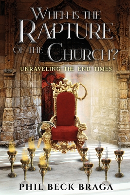 When is the Rapture of the Church?: Unraveling The End Times Cover Image