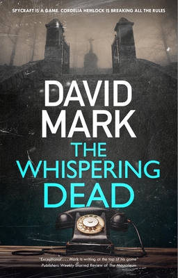 The Whispering Dead (Cordelia Hemlock Novel #2)