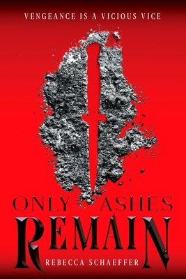 Only Ashes Remain (Market of Monsters #2) By Rebecca Schaeffer Cover Image