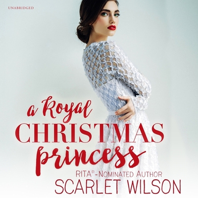 A Royal Christmas Princess: A Royal Christmas Romance By Scarlet Wilson, Erica Sullivan (Read by) Cover Image