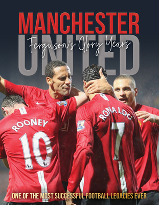 Manchester United: The Ferguson Years Collected (A Backpass