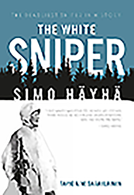 The White Sniper: Simo Häyhä Cover Image