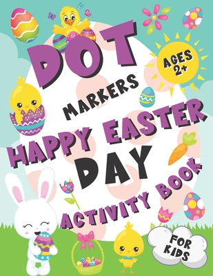 Happy Easter Dot Marker Activity Book: Easter Dot Marker Coloring