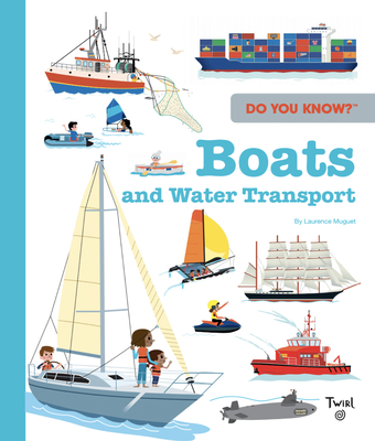 Do You Know?: Boats (TW Do You Know #10) By Laurence Muguet Cover Image