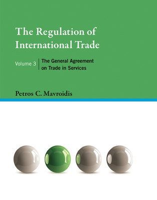 The Regulation of International Trade, Volume 3: The General Agreement on Trade in Services Cover Image