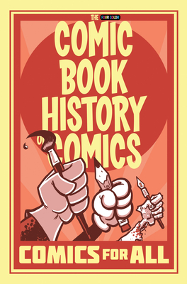 Comic Book History of Comics: Comics For All Cover Image