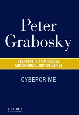 Cybercrime (Keynotes Criminology Criminal Justice)