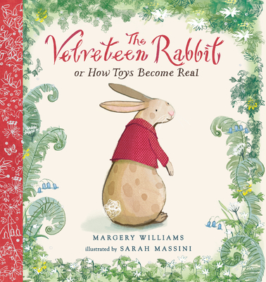 The Velveteen Rabbit By Margery Williams, Sarah Massini (Illustrator) Cover Image