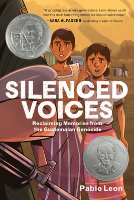 Silenced Voices: Reclaiming Memories from the Guatemalan Genocide: A Graphic Novel By Pablo Leon, Pablo Leon (Illustrator) Cover Image
