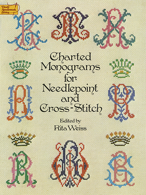 Charted Monograms for Needlepoint and Cross-Stitch (Dover Embroidery) By Rita Weiss (Editor) Cover Image