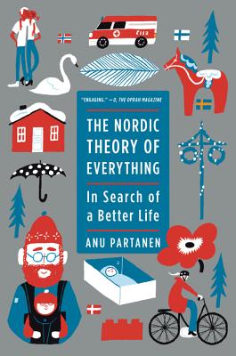 The Nordic Theory of Everything: In Search of a Better Life Cover Image