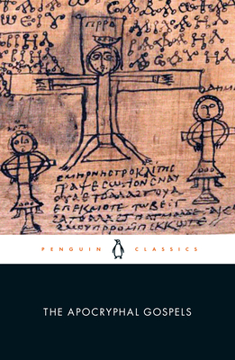 The Apocryphal Gospels By Simon Gathercole (Translated by), Simon Gathercole (Introduction by), Simon Gathercole (Editor) Cover Image