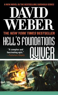 Hell's Foundations Quiver: A Novel in the Safehold Series By David Weber Cover Image