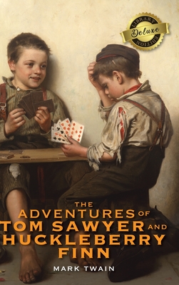 The Adventures of Tom Sawyer and Huckleberry Finn (Deluxe Library Edition) Cover Image