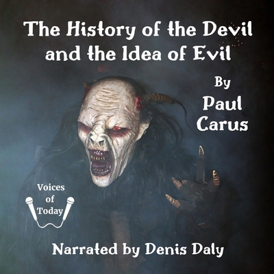 The History of the Devil and the Idea of Evil: From the Earliest Times to the Present Day Cover Image