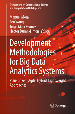 Development Methodologies for Big Data Analytics Systems: Plan-Driven ...