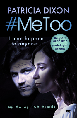 #MeToo: This Year's Must-Read Psychological Suspense By Patricia Dixon Cover Image