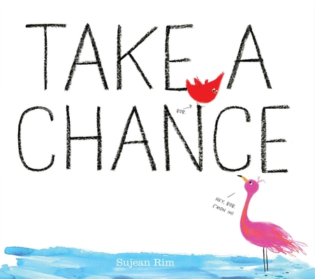 Take a Chance By Sujean Rim, Sujean Rim (Illustrator) Cover Image