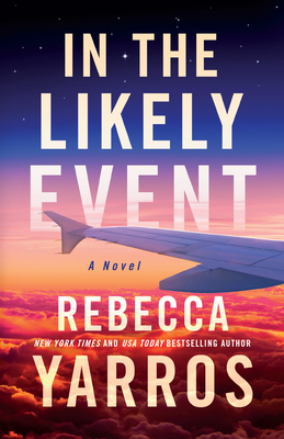 In the Likely Event By Rebecca Yarros Cover Image