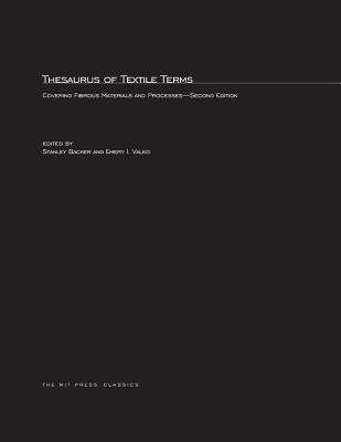 Thesaurus of Textile Terms, second edition: Covering Fibrous Materials and Processes (Mit Press)