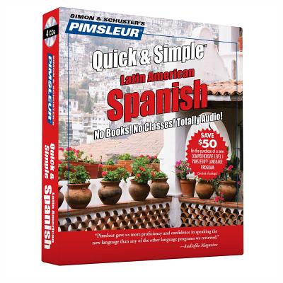 Pimsleur Spanish Quick & Simple Course - Level 1 Lessons 1-8 CD: Learn to Speak and Understand Latin American Spanish with Pimsleur Language Programs Cover Image