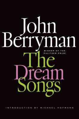 The Dream Songs: Poems (FSG Classics)