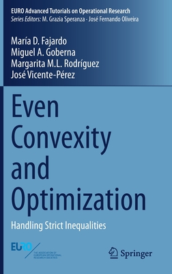 Even Convexity and Optimization: Handling Strict Inequalities (Euro Advanced Tutorials on Operational Research)