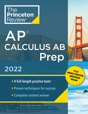 Princeton Review AP Calculus AB Prep, 2022: Practice Tests + Complete Content Review + Strategies & Techniques (College Test Preparation) Cover Image