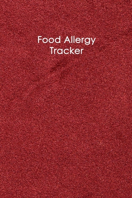 Food Allergy Tracker: 50 days Food Diary - Track your Symptoms and Indentify your Intolerances and Allergies Cover Image