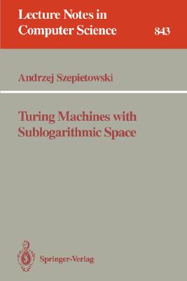 Turing Machines with Sublogarithmic Space (Lecture Notes in Computer Science #843) Cover Image