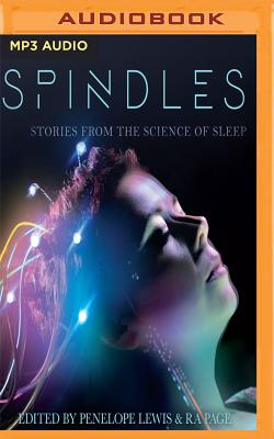 Spindles: Stories from the Science of Sleep (Science Into Fiction)