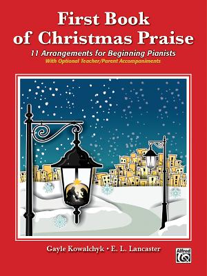First Book of Christmas Praise: 12 Arrangements for Beginning Pianists Cover Image