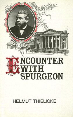 Encounter with Spurgeon By Helmut Thielicke Cover Image