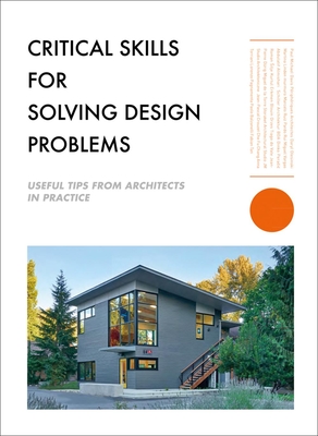 Critical Skills for Solving Design Problems: Useful Tips from Architects in Practice Cover Image