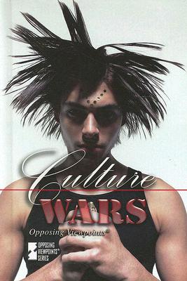 Culture Wars (Opposing Viewpoints) Cover Image
