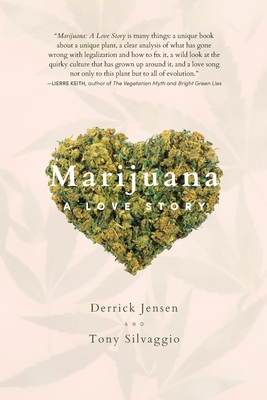 Marijuana: A Love Story By Derrick Jensen, Tony Silvaggio Cover Image