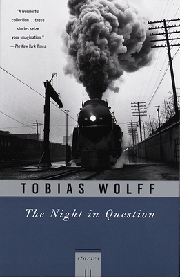 The Night In Question: Stories (Vintage Contemporaries) By Tobias Wolff Cover Image