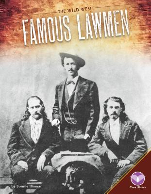 Famous Lawmen (Wild West) By Bonnie Hinman Cover Image