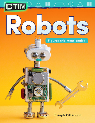 CTIM: Robots: Figuras tridimensionales (Mathematics in the Real World) Cover Image