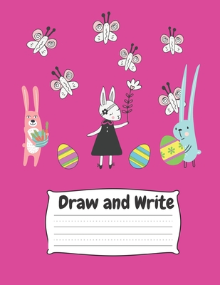 Draw and Write: Grade Level K-2 Draw and Write, Dotted Midline Creative Picture Notebook Early Childhood to Kindergarten- Spring Easte By Creative Preschoolers Cover Image