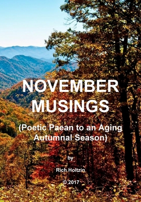 November Musings: Poetic Paean to an Aging Autumnal Season Cover Image